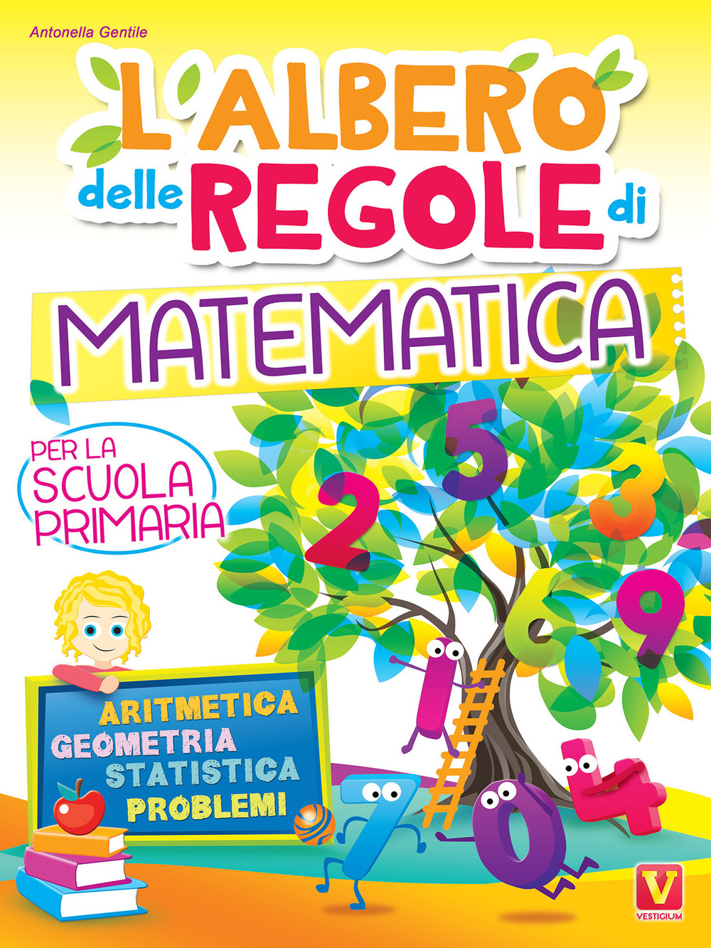 L'albero delle regole di matematica. Per la scuola primaria. Aritmetica, …