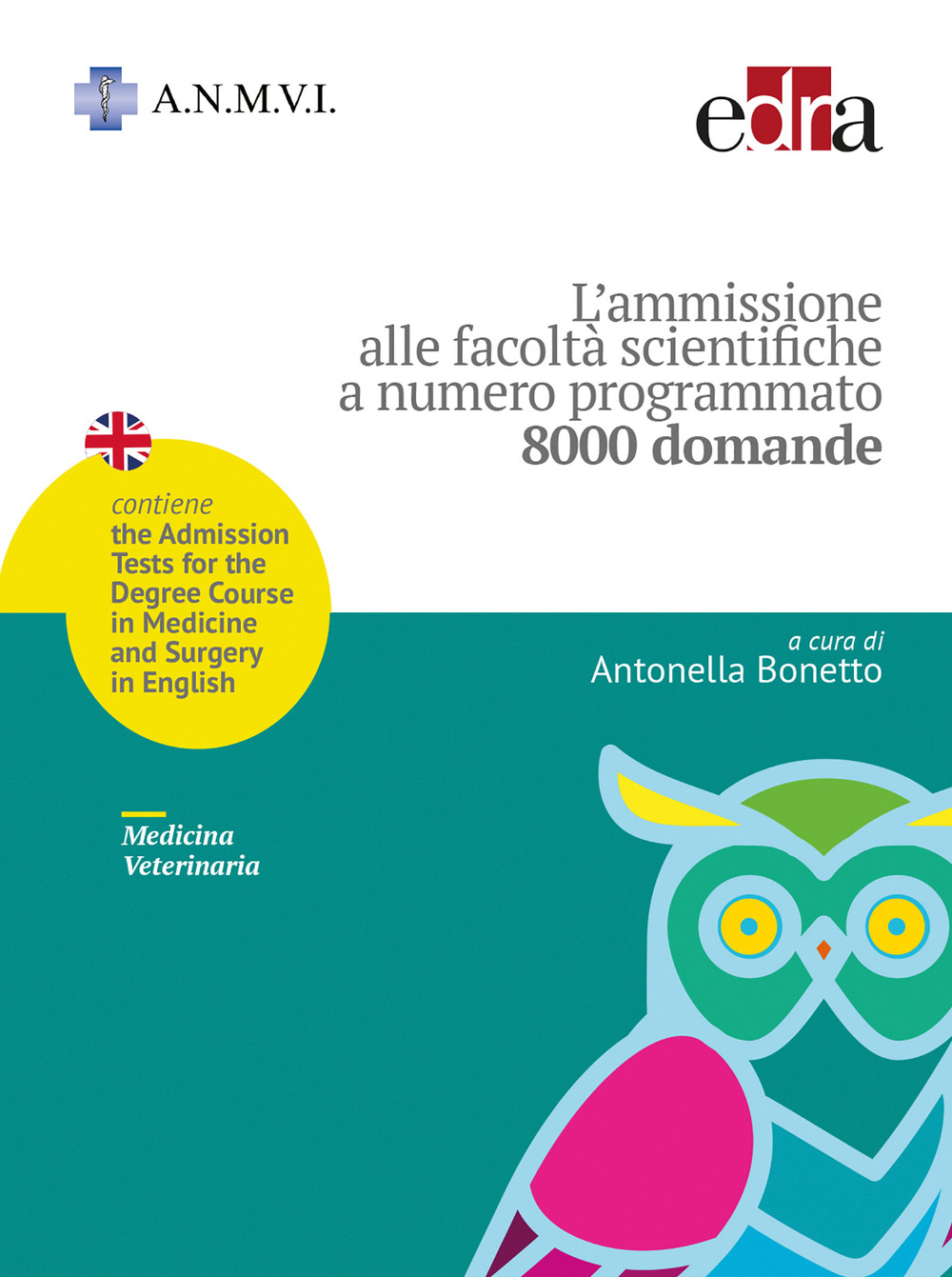 L'ammissione alle facoltà scientifiche a numero programmato. Medicina veterinaria. 8000 …