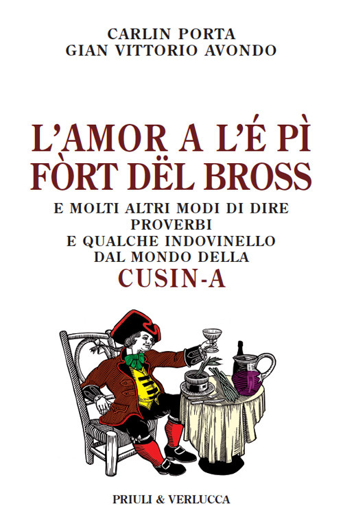 L'amor a l'é pì fòrt dël bross. E molti altri …