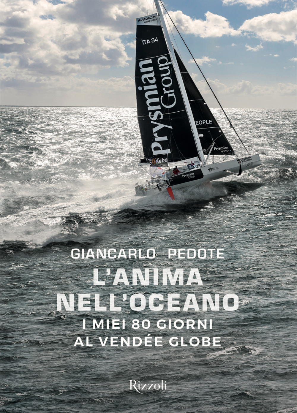 L'anima nell'oceano. I miei 80 giorni al Vendée Globe. Ediz. …