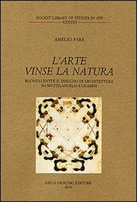 L'arte vinse la natura. Buontalenti e il disegno di architettura …