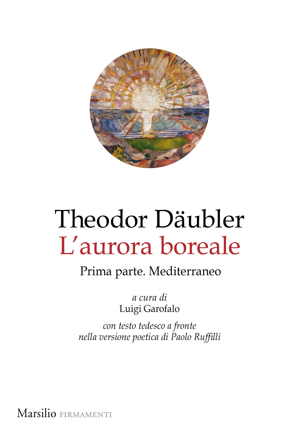L'aurora boreale. Prima parte. Mediterraneo. Testo tedesco a fronte. Vol. …