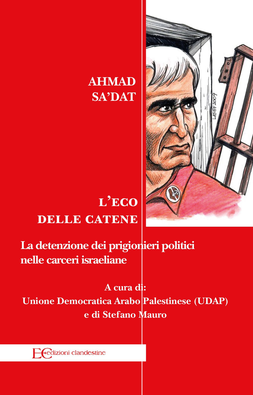 L'eco delle catene. La detenzione dei prigionieri politici nelle carceri …