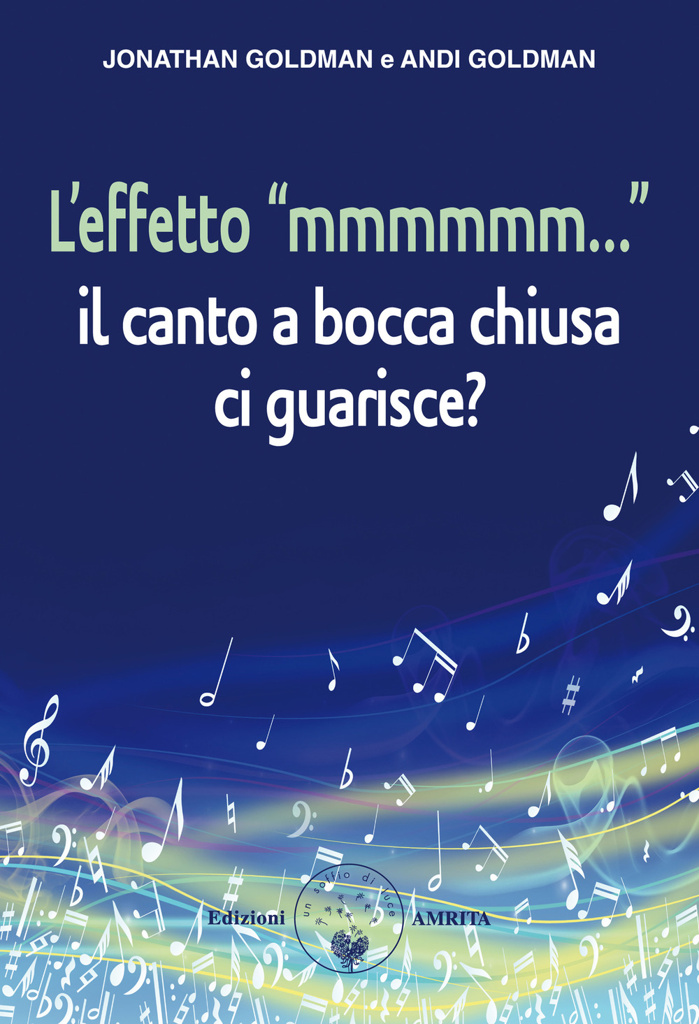 L'effetto «mmmmmm.». Il canto a bocca chiusa ci guarisce?