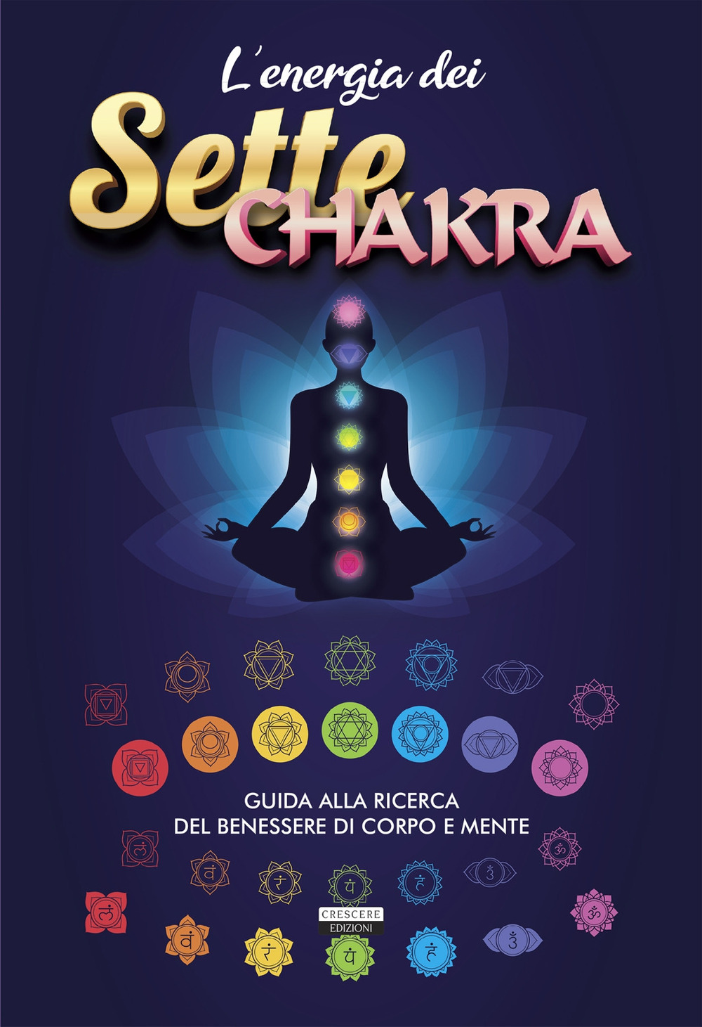 L'energia dei sette chakra. Guida alla ricerca del benessere di …