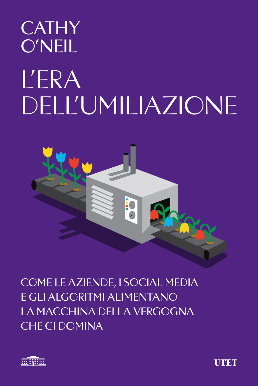 L'era dell'umiliazione. Come le aziende, i social media e gli …