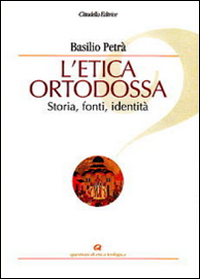 L'etica ortodossa. Storia, fonti, identità
