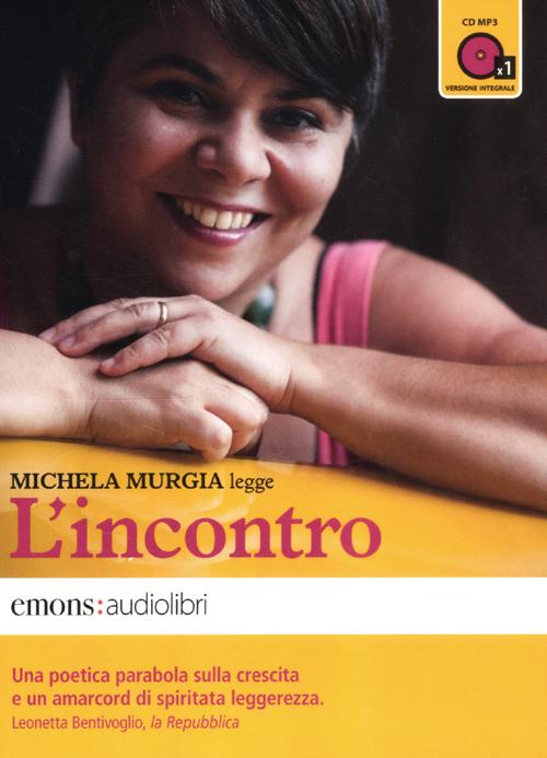 L'incontro letto da Michela Murgia. Audiolibro. CD Audio formato MP3. …