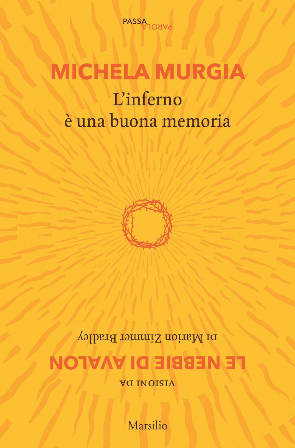 L'inferno è una buona memoria. Visioni da «Le nebbie di …