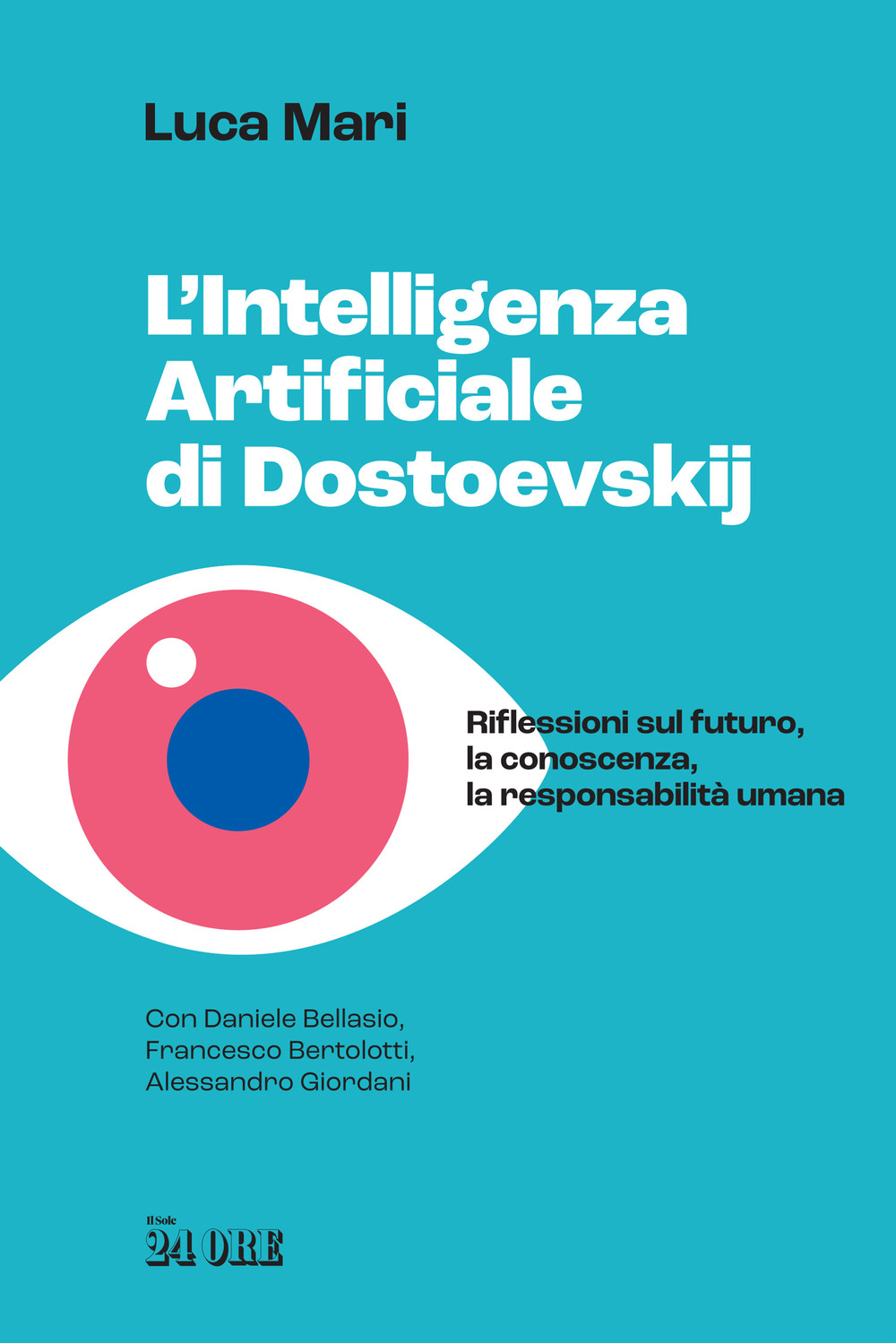 L'intelligenza artificiale di Dostoevskij. Riflessioni sul futuro, la conoscenza, la …