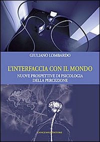 L'interfaccia con il mondo. Nuove prospettive di psicologia della percezione