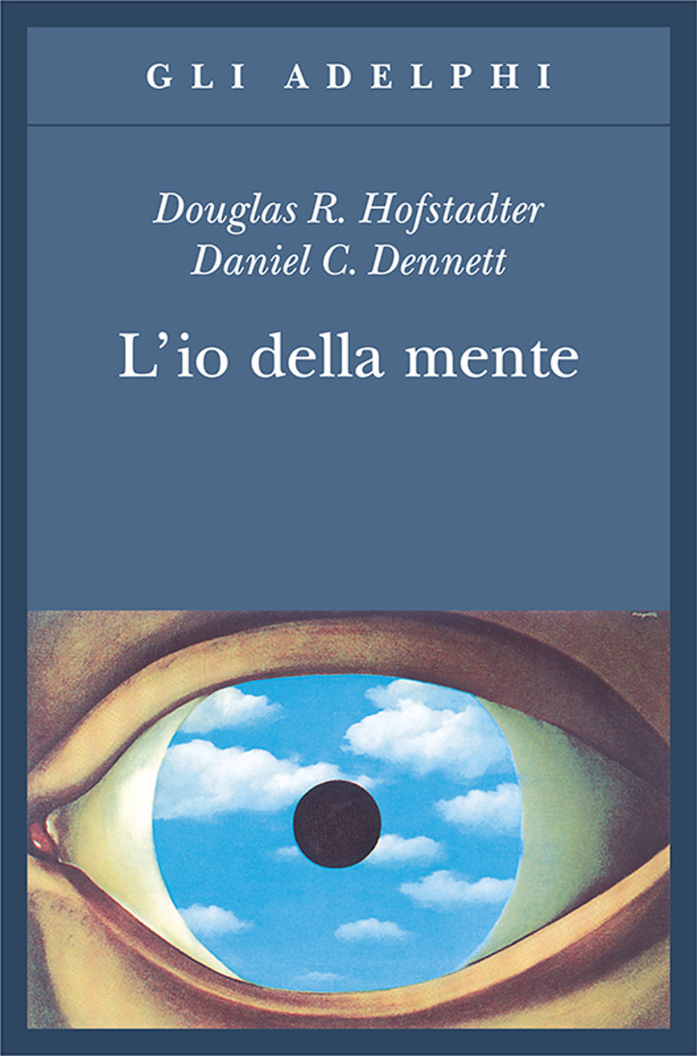 L'io della mente. Fantasie e riflessioni sul sé e sull'anima