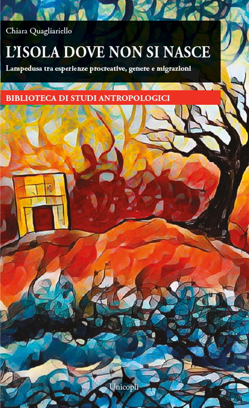 L'isola dove non si nasce. Lampedusa tra esperienze procreative, genere …