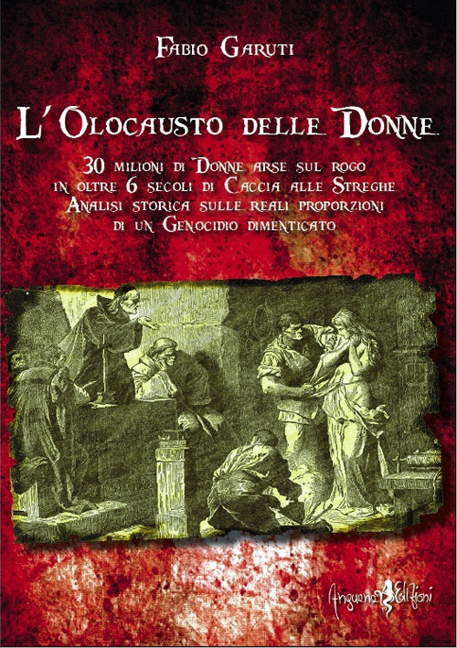 L'olocausto delle donne. 30 milioni di donne arse sul rogo …
