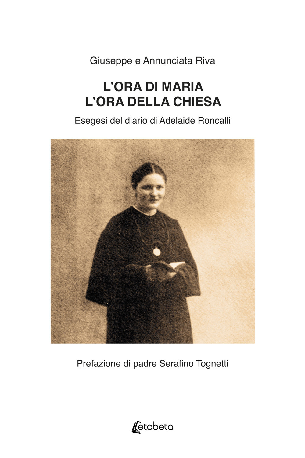 L'ora di Maria. L'ora della Chiesa. Esegesi del diario di …