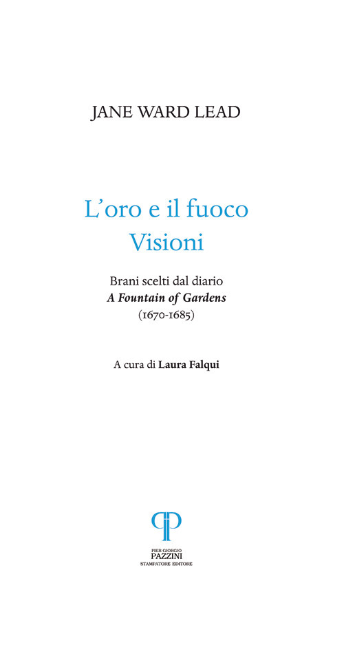 L'oro e il fuoco. Visioni. Brani scelti dal diario: «A …