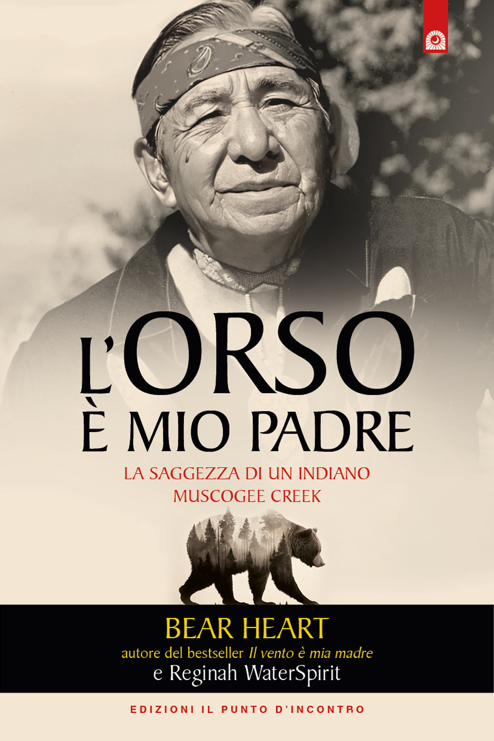 L'orso è mio padre. La saggezza di un indiano Muscogee …