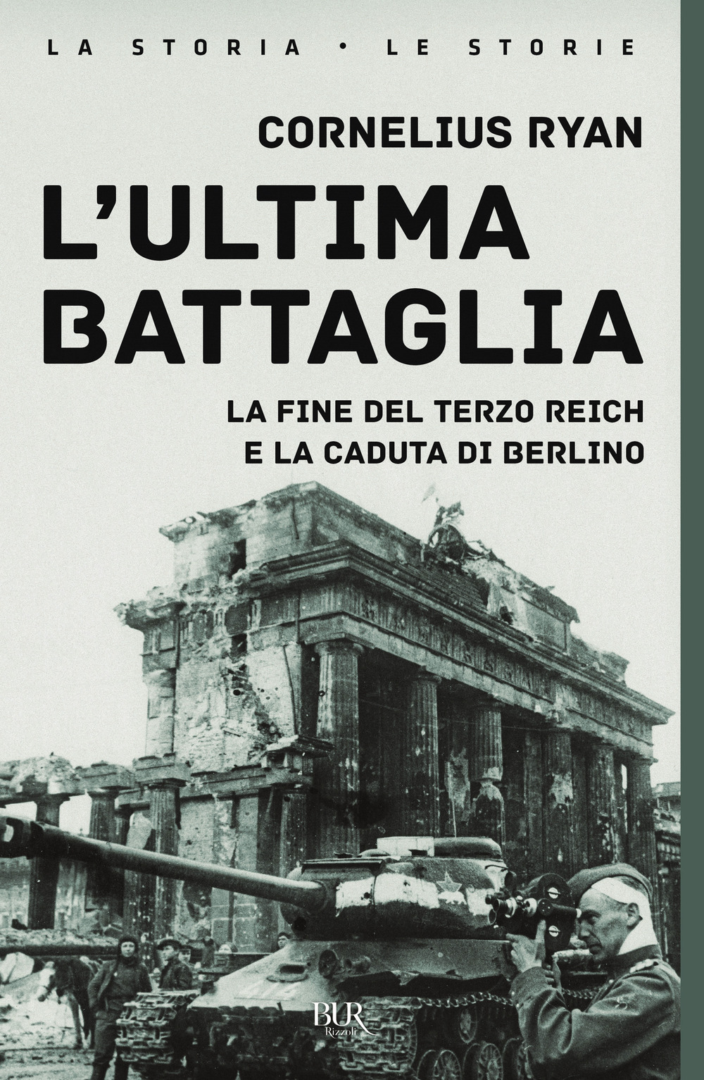 L'ultima battaglia. La fine del Terzo Reich e la caduta …