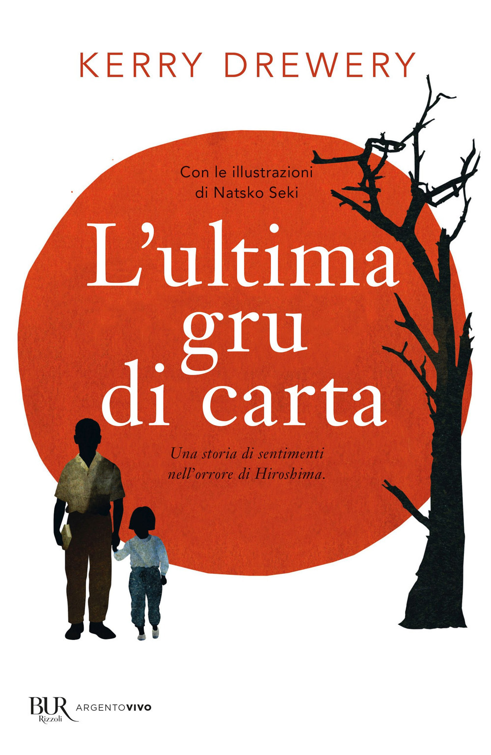 L'ultima gru di carta. Una storia di sentimenti nell'orrore di …