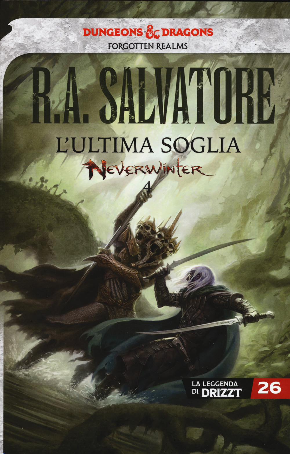 L'ultima soglia. Neverwinter. La leggenda di Drizzt. Vol. 26