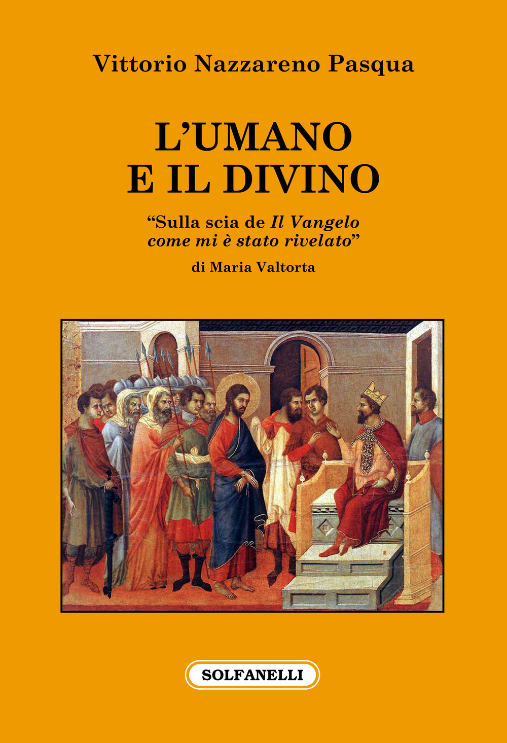 L'umano e il divino. «Sulla scia de Il Vangelo come …