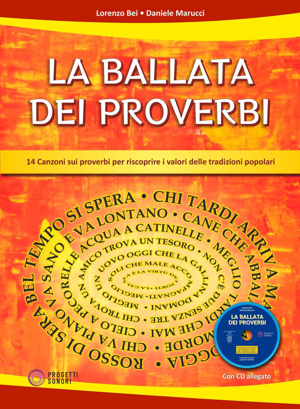 La ballata dei proverbi. 14 canzoni sui proverbi per riscoprire …