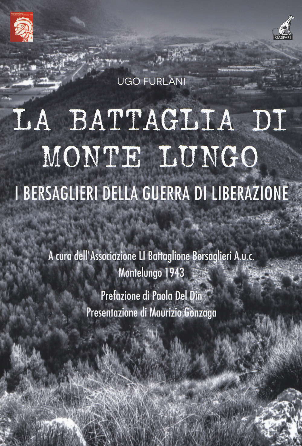 La battaglia di Monte Lungo. I bersaglieri della guerra di …