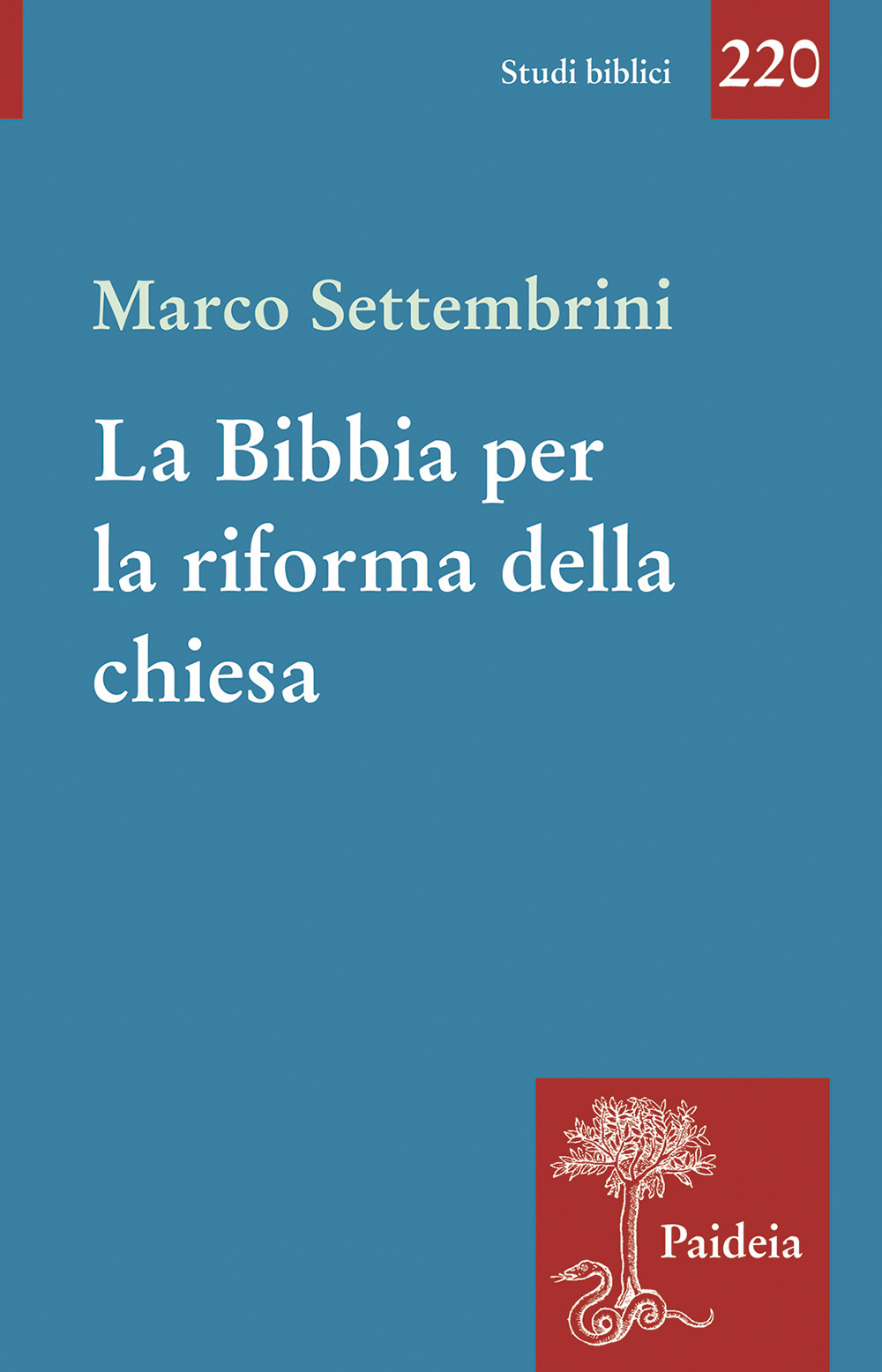La Bibbia per la riforma della chiesa. Indagini esegetiche e …