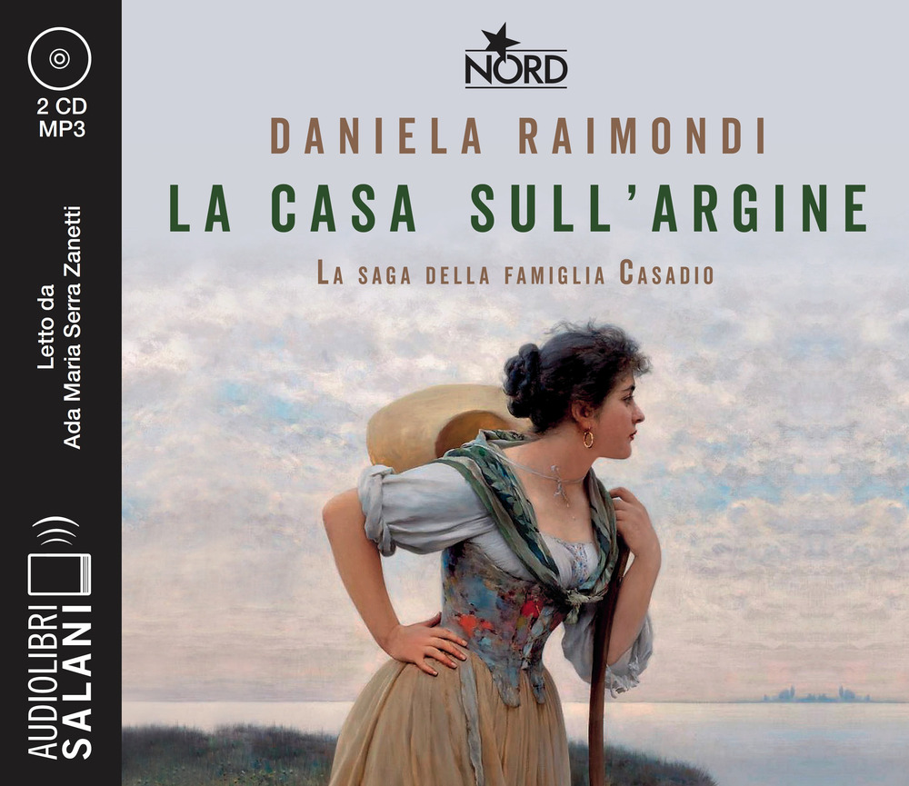 La casa sull'argine. La saga della famiglia Casadio. Audiolibro. CD …
