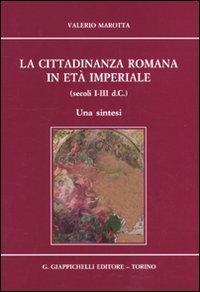 La cittadinanza romana in età imperiale (secoli I-III d.C.). Una …
