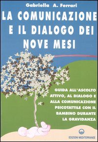 La comunicazione e il dialogo dei nove mesi. Guida all'ascolto …