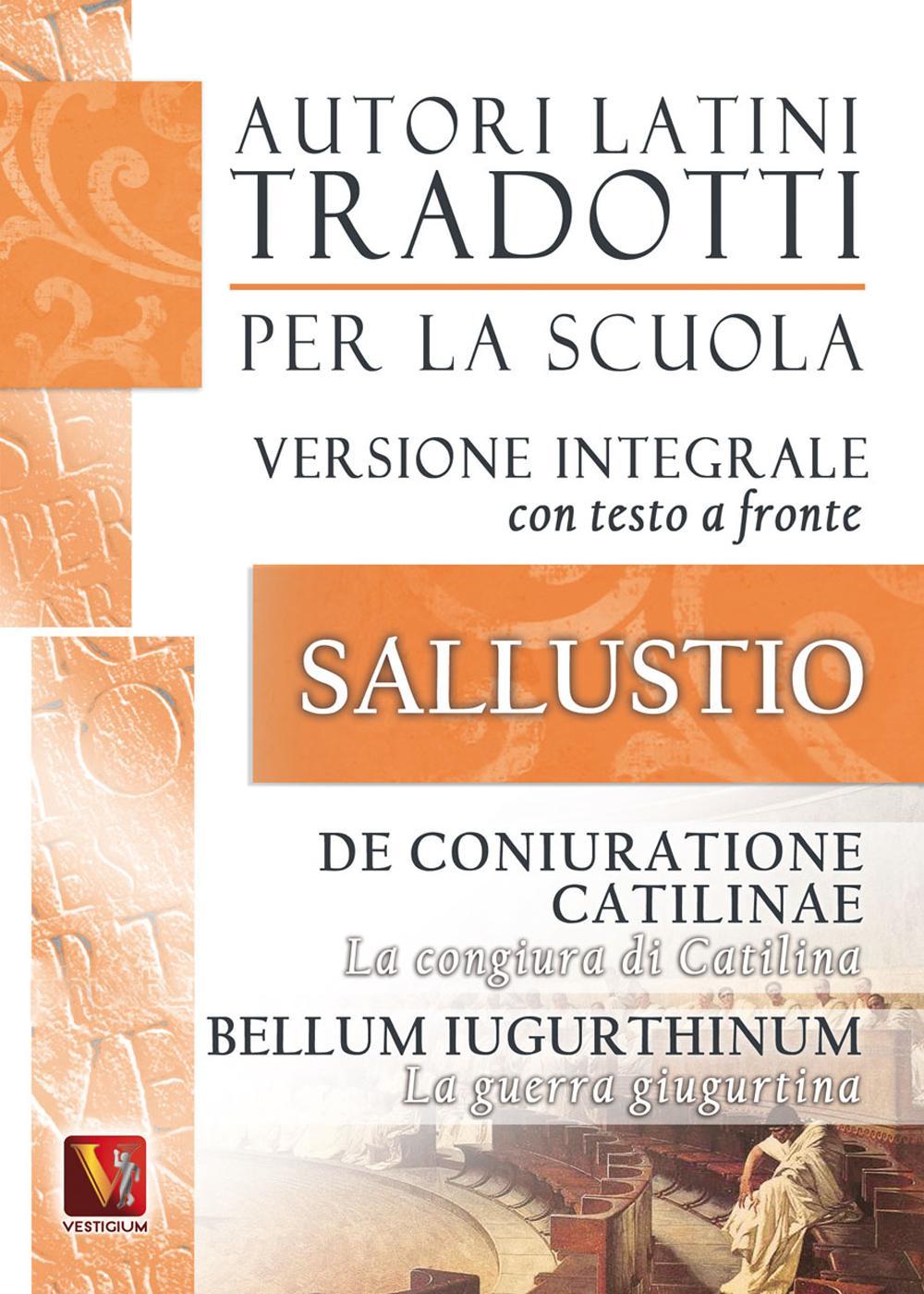 La congiura di Catilina-De coniuratione Catilinae-La guerra giugurtina-Bellum iugurtinum. Versione …