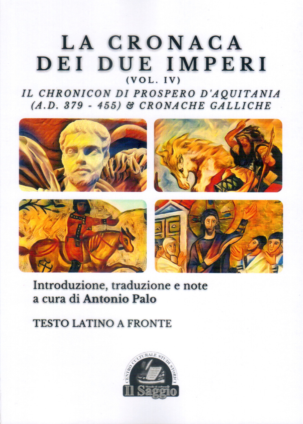 La Cronaca dei due Imperi. Il Chronicon di Prospero d'Aquitania …