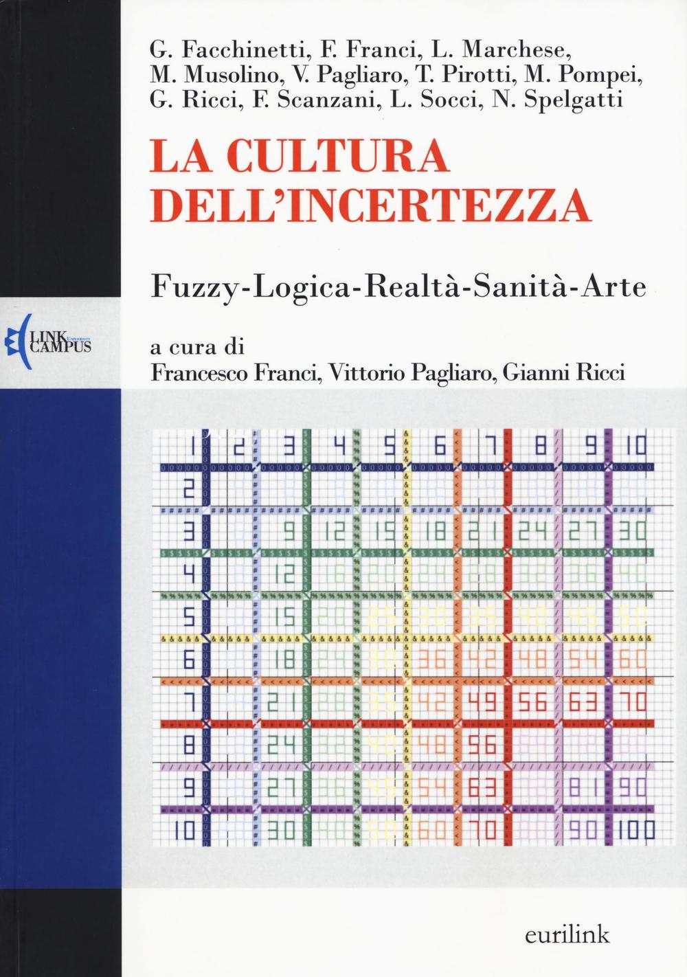 La cultura dell'incertezza. Fuzzy-logica-realtà-sanità-arte