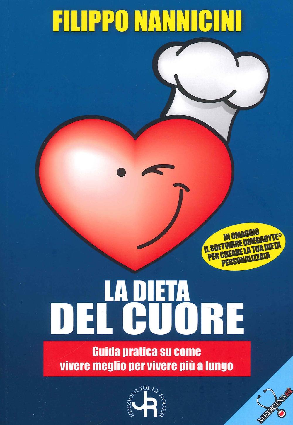 La dieta del cuore. Guida pratica su come vivere meglio …