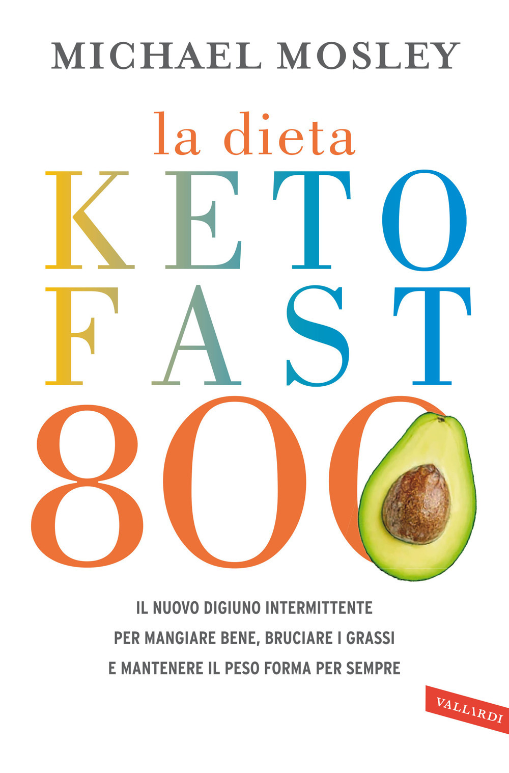 La dieta Keto Fast 800. Il nuovo digiuno intermittente per …