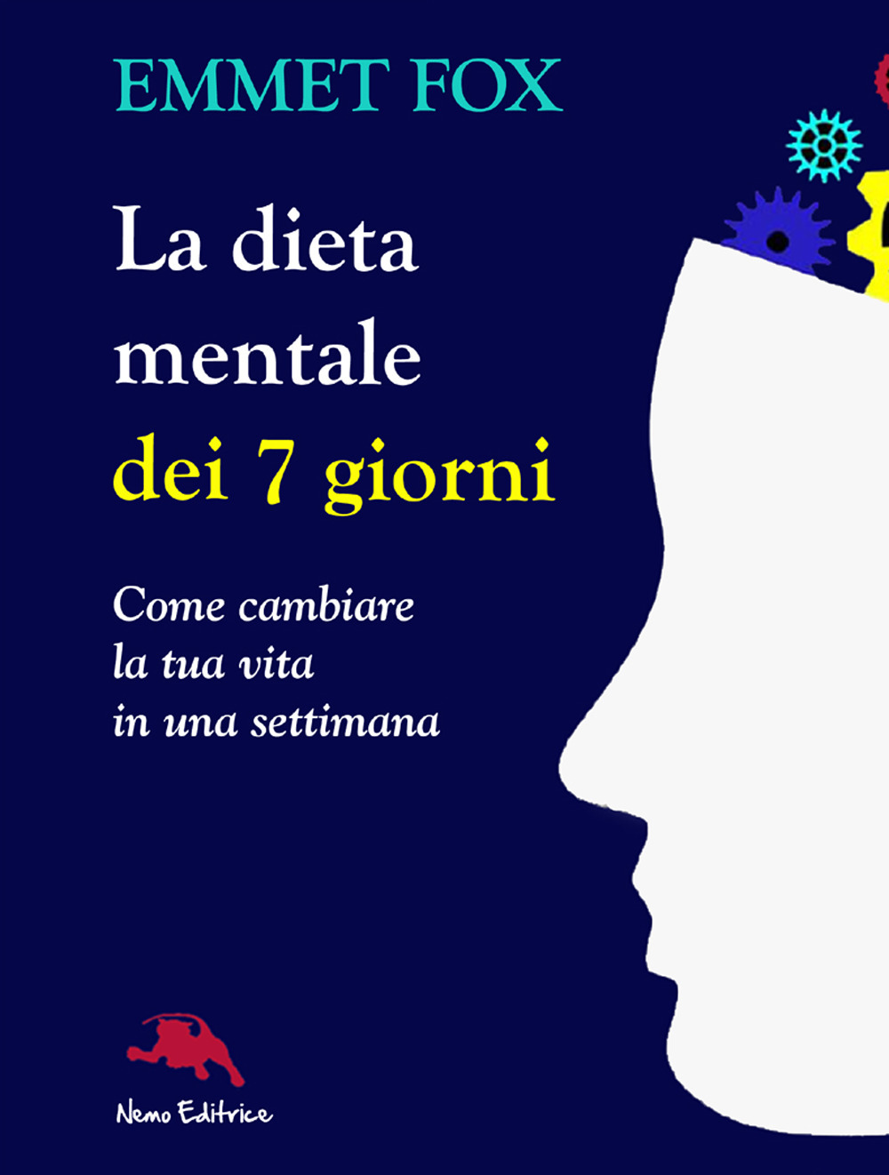 La dieta mentale dei 7 giorni. Come cambiare la tua …