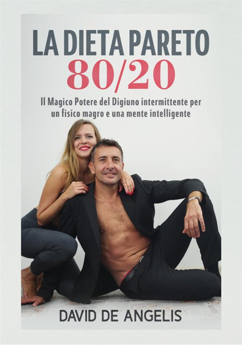 La dieta Pareto 80/20. Il magico potere del digiuno intermittente …