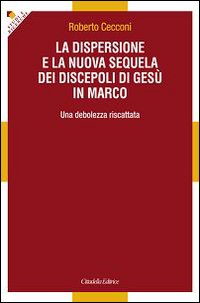 La dispersione e la nuova sequela dei discepoli di Gesù …