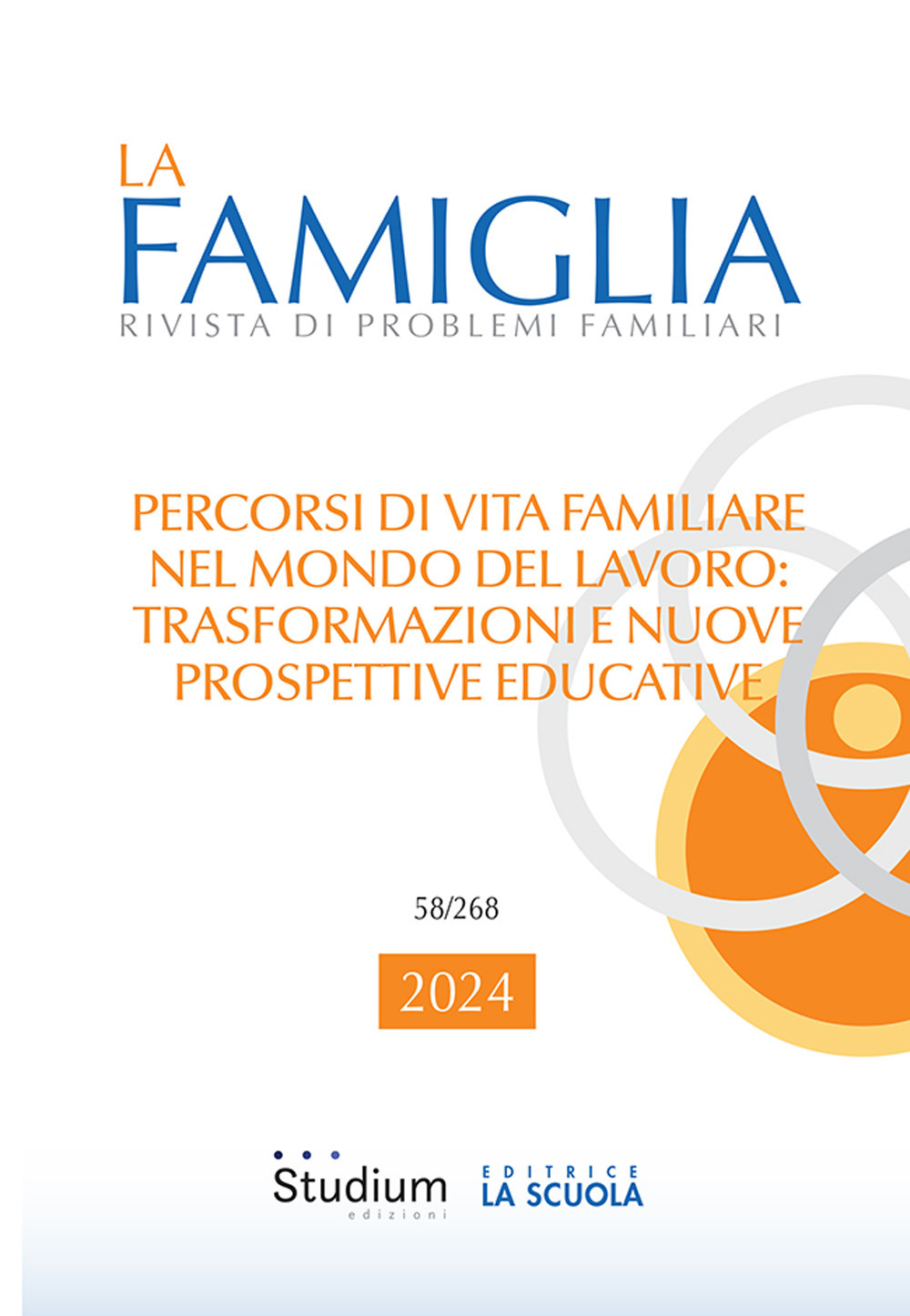 La famiglia. Rivista di problemi familiari (2024). Vol. 1: Percorsi …