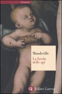 La favola delle api ovvero, vizi privati pubblici benefici. Con …