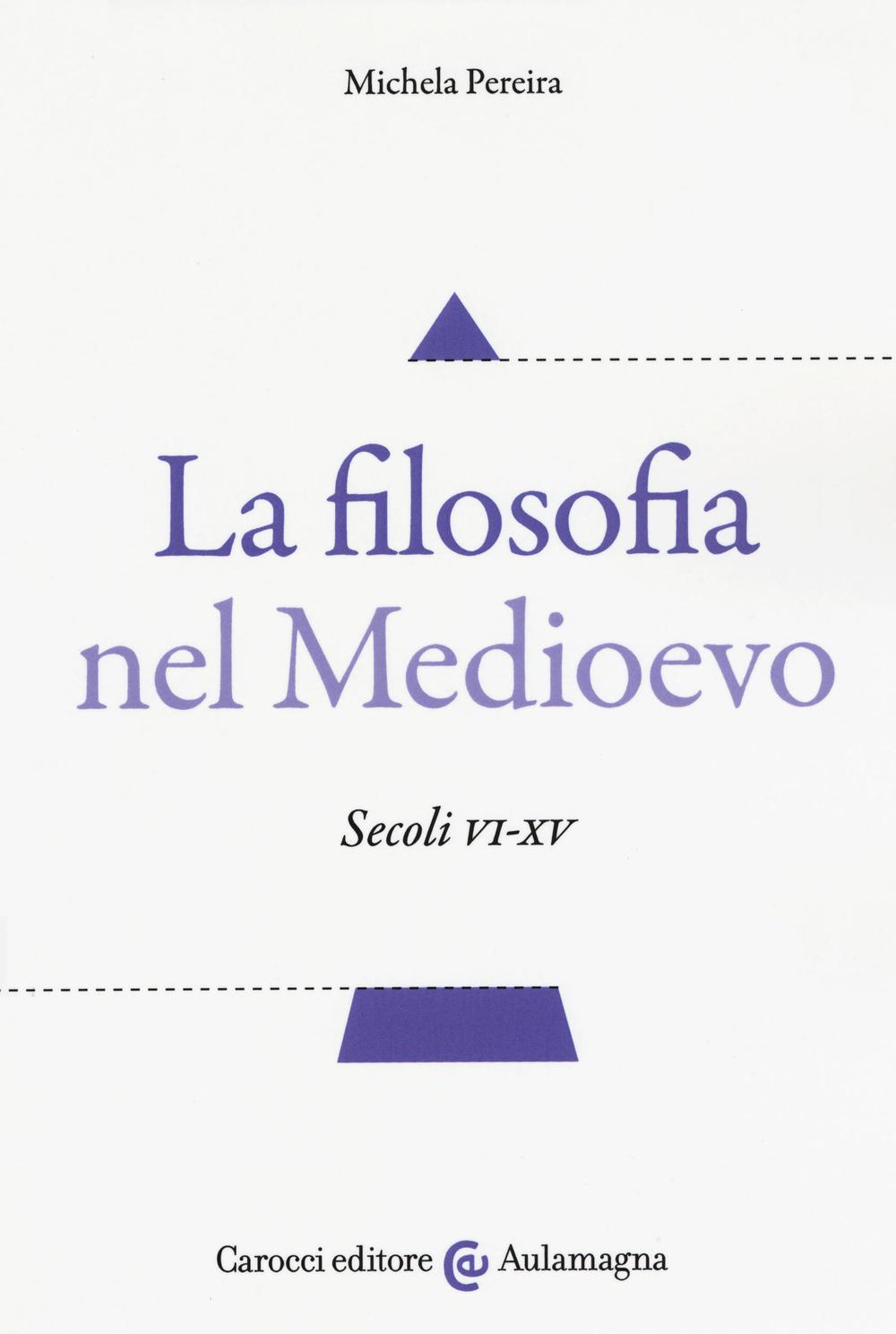 La filosofia nel Medioevo. Secoli VI-XV