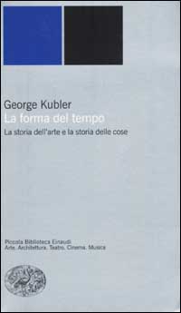 La forma del tempo. La storia dell'arte e la storia …