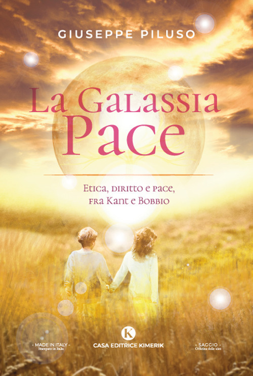 La Galassia Pace. Etica, diritto e pace, fra Kant e …