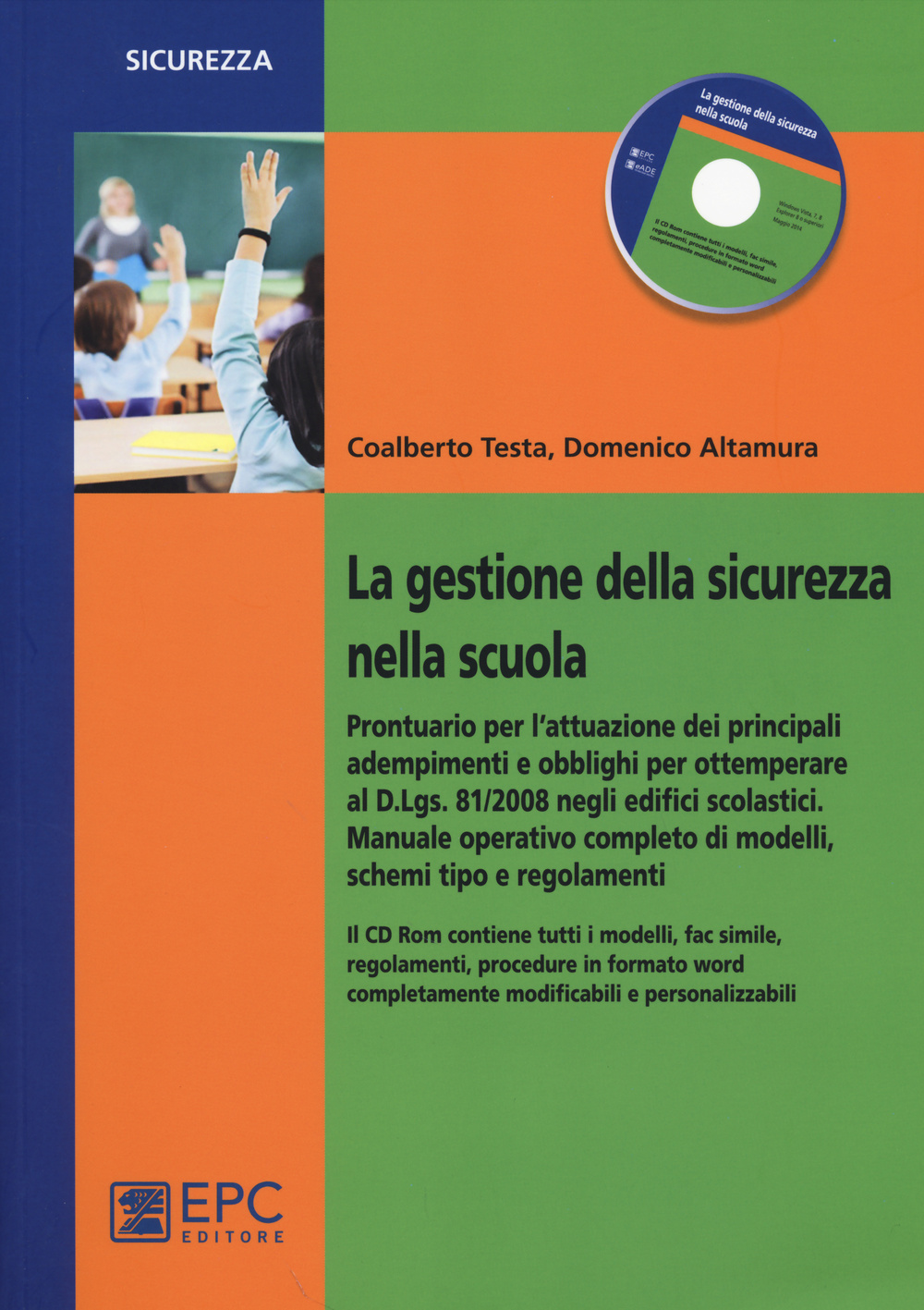 La gestione della sicurezza nella scuola. Prontuario per l'attuazione dei …