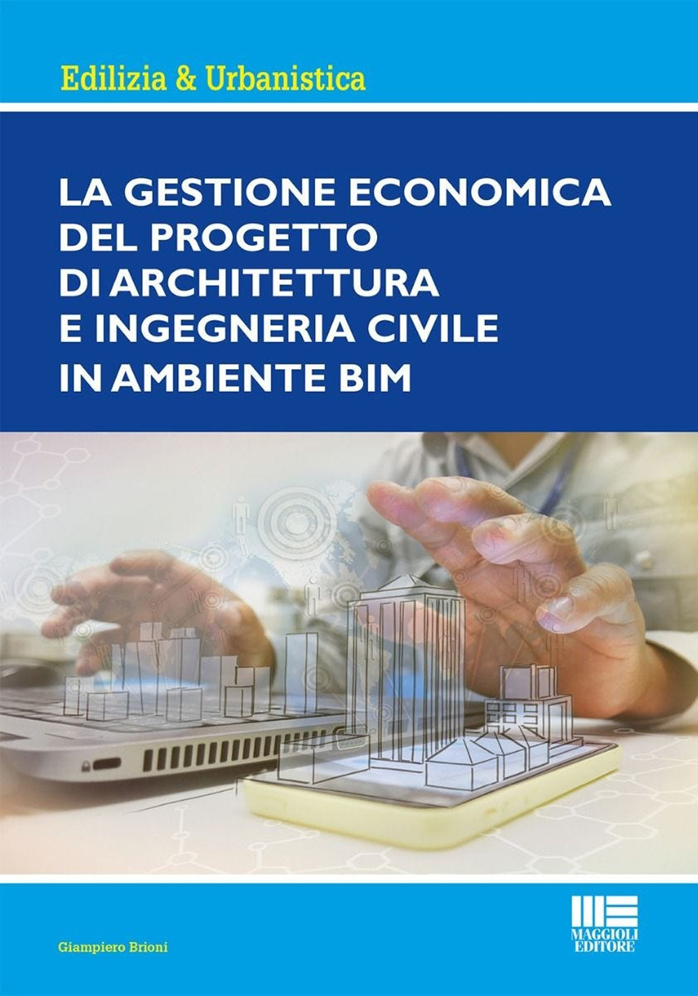 La gestione economica del progetto di Architettura ed Ingegneria civile …