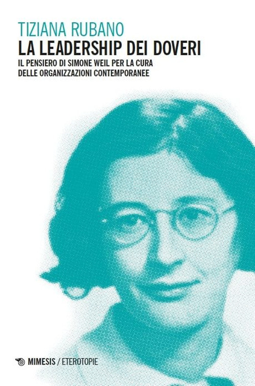 La leadership dei doveri. Il pensiero di Simone Weil per …