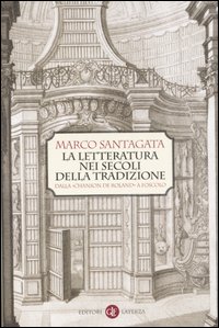 La letteratura nei secoli della tradizione. Dalla «Chanson de Roland» …