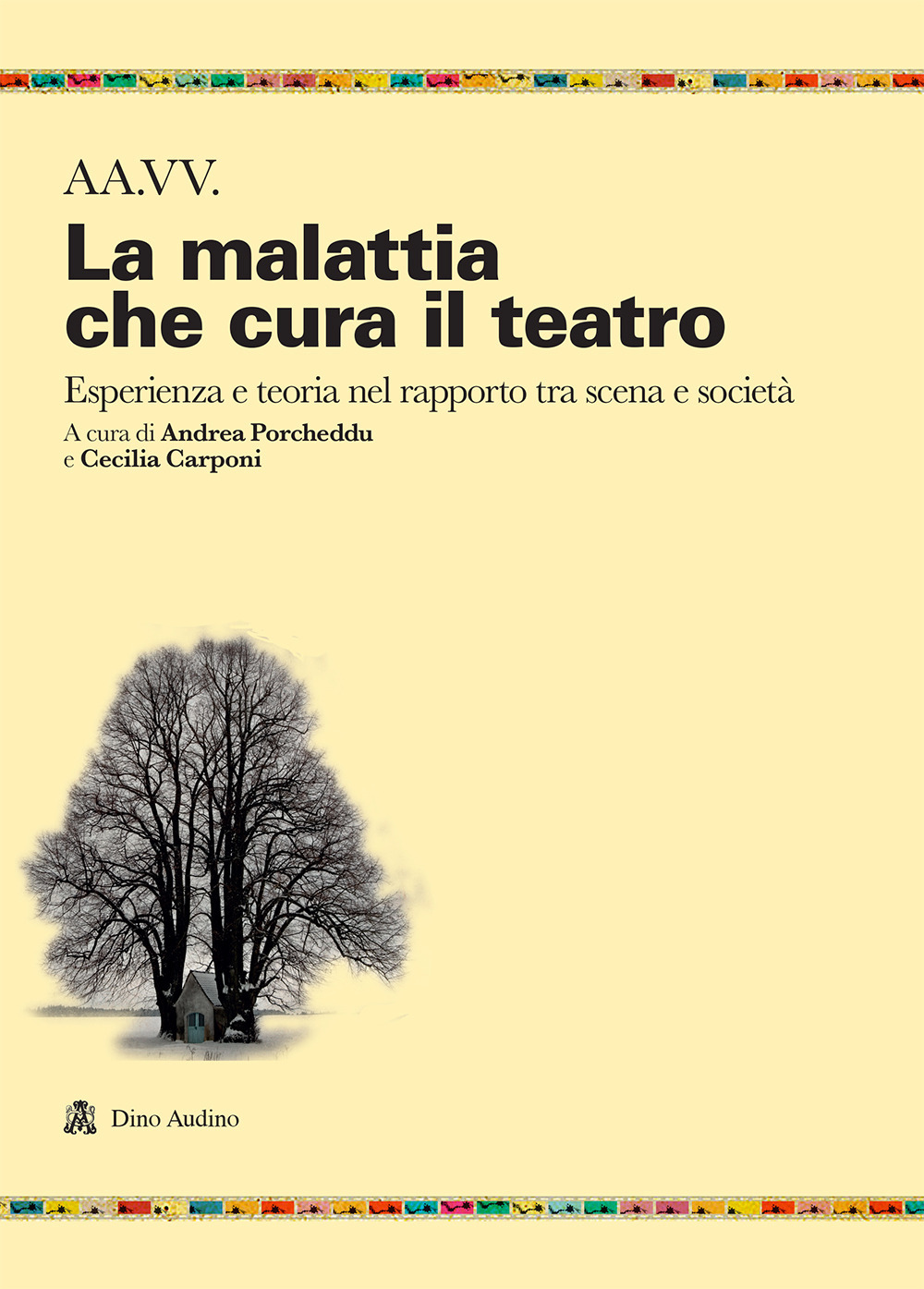 La malattia che cura il teatro. Esperienza e teoria nel …