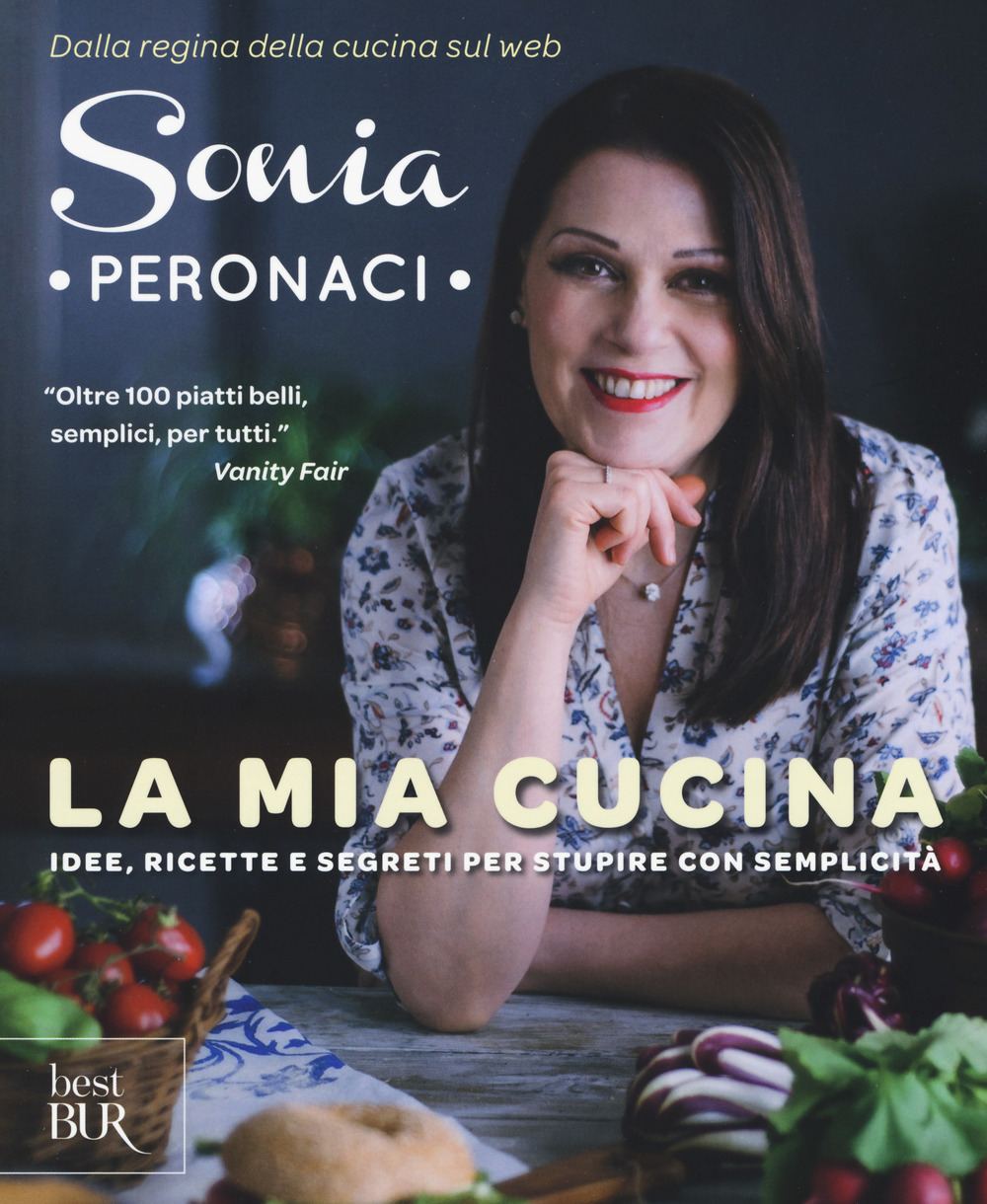 La mia cucina. Idee, ricette e segreti per stupire con …
